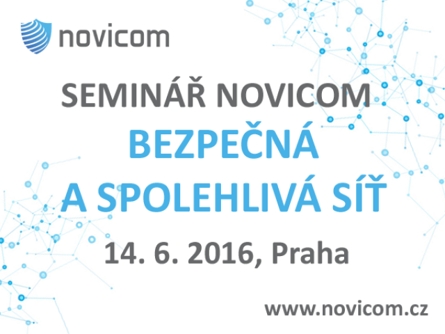 Novicom pořádá další seminář s názvem: Bezpečná a spolehlivá síť