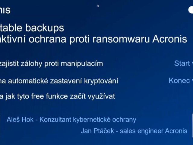 Záznam webináře Acronis: Immutable backups plus aktivní ochrana proti ransowmaru Acronis