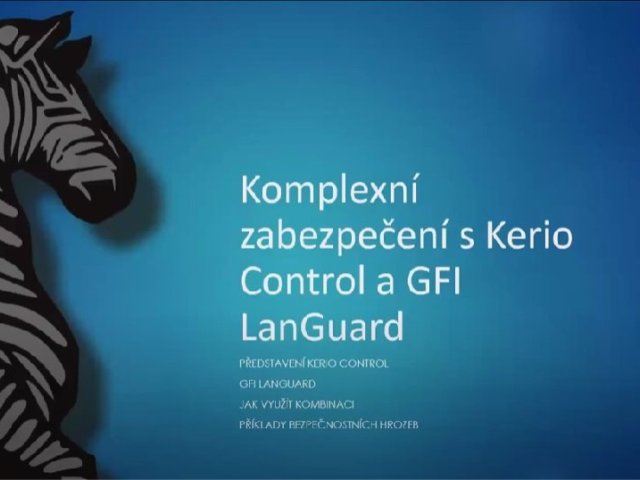 Záznam webináře GFI - Komplexní zabezpečení s Kerio Control a GFI LanGuard