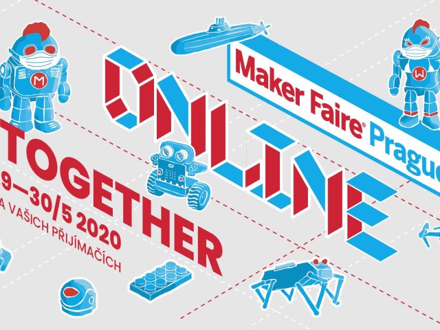 Maker Faire Prague. První velký festival v Česku v online podobě. 