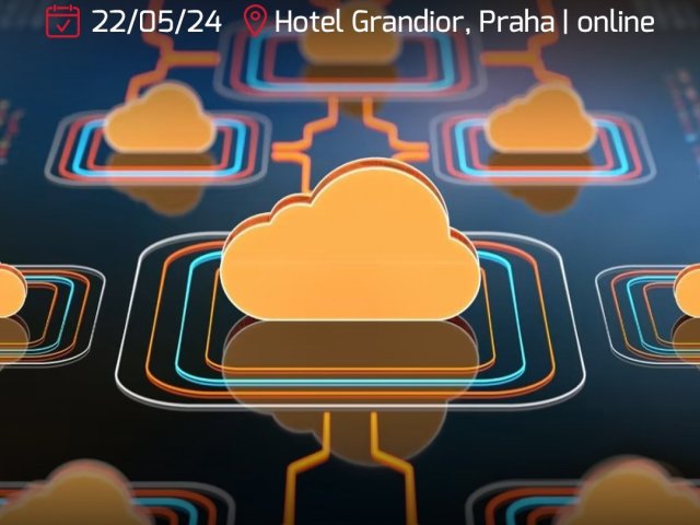 Cloud Computing Conference 2024: Zajištění technologické nezávislosti, operativní flexibilita a repatriace cloudu